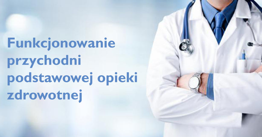 Rzecznik Praw Pacjenta sprawdza funkcjonowanie przychodni podstawowej opieki zdrowotnej i ich dostpno dla pacjentw